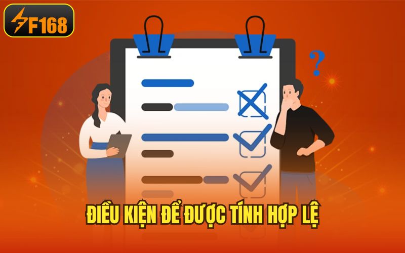 Điều kiện để được tính hợp lệ