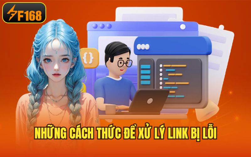 Những cách thức để xử lý link bị lỗi