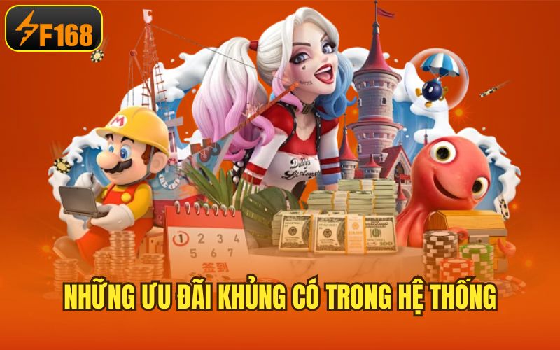 Những ưu đãi khủng có trong hệ thống