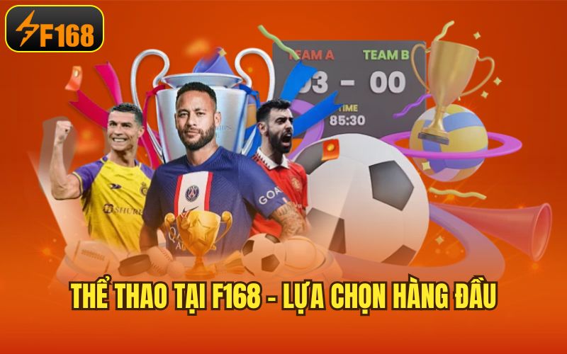 Thể thao tại F168 - lựa chọn hàng đầu