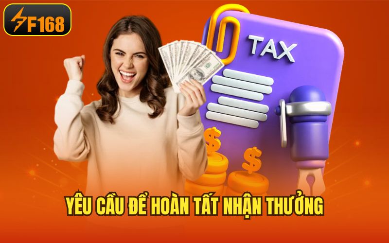 Yêu cầu để hoàn tất nhận thưởng