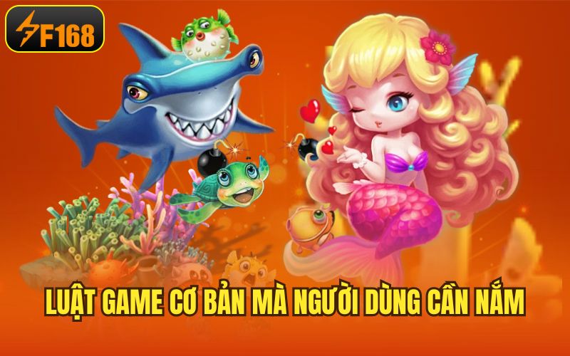 Luật game cơ bản mà người dùng cần nắm