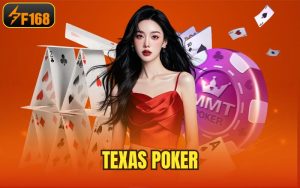 Texas Poker – Tựa Game Hiện Đại Có Phần Thưởng Hấp Dẫn