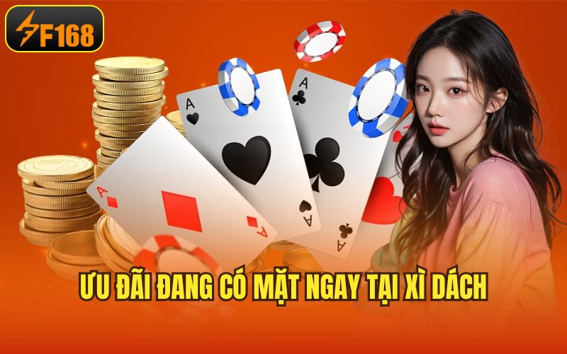 Ưu đãi đang có mặt ngay tại xì dách