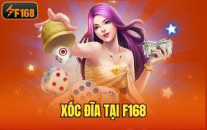 Xóc Đĩa Tại F168 – Game Cược Hấp Dẫn Mà Bạn Không Nên Bỏ Lỡ